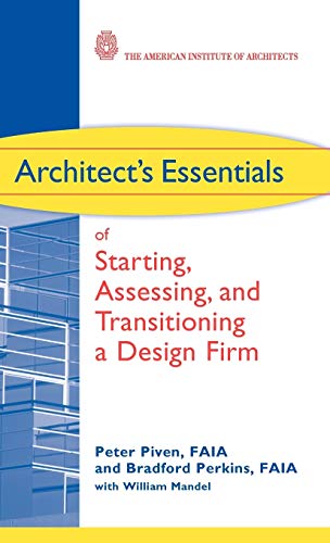 9780470261064: Architect's Essentials of Starting, Assessing and Transitioning a Design Firm: 1