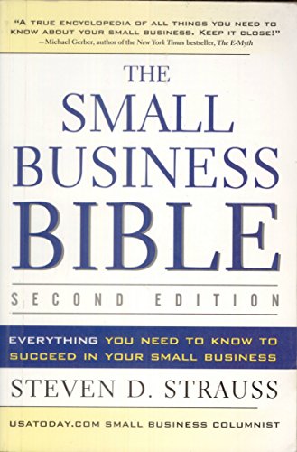 Stock image for The Small Business Bible : Everything You Need to Know to Succeed in Your Small Business for sale by Better World Books