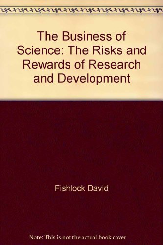 Imagen de archivo de The business of science: The risks and rewards of research and development. a la venta por Brentwood Books