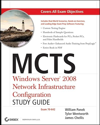 MCTS Windows Server 2008 Network Infrastructure Configuration Study Guide: Exam 70-642 (9780470261699) by Panek, William; Wentworth, Tylor; Chellis, James