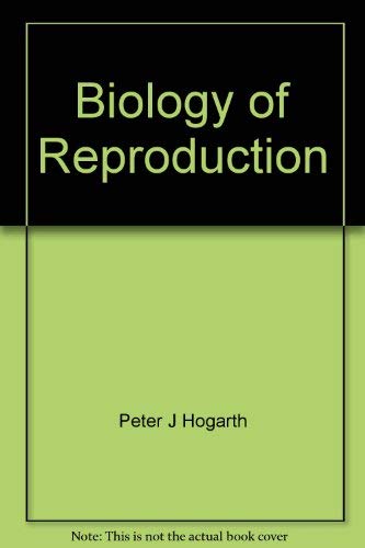 9780470263143: Biology of Reproduction by Peter J Hogarth