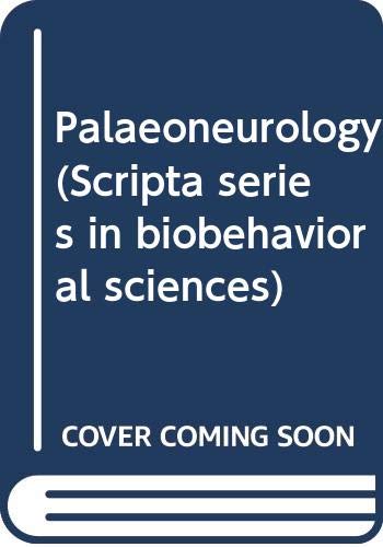 Stock image for Paleoneurology (Scripta Series in Biobehavioral Sciences) for sale by BookDepart