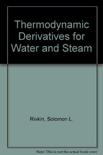 Stock image for Thermodynamic Derivatives for Water and Steam for sale by Zubal-Books, Since 1961