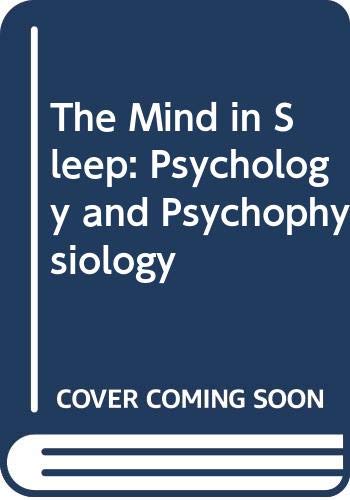 Beispielbild fr The Mind in Sleep, Psychology and Psychophysiology zum Verkauf von About Books