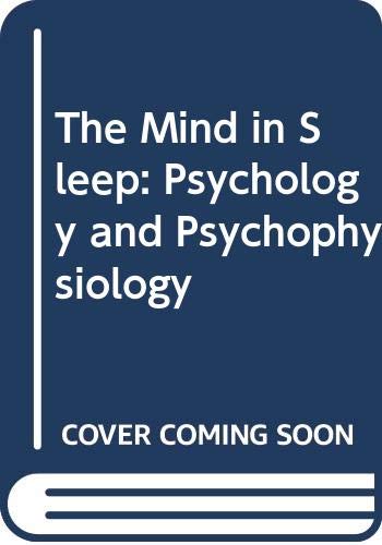 Imagen de archivo de The mind in sleep: Psychology and psychophysiology a la venta por BookDepart