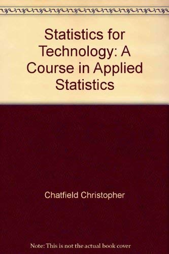 Stock image for Statistics for Technology: A Course in Applied Statistics for sale by dsmbooks