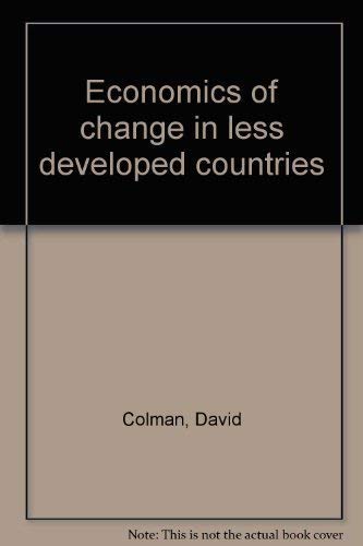 Beispielbild fr Economics of Change in Less Developed Countries Cl Oth zum Verkauf von Better World Books
