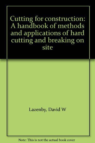 9780470264379: Cutting for Construction: A Handbook of Methods and Applications of Hard Cutting and Breaking on Site