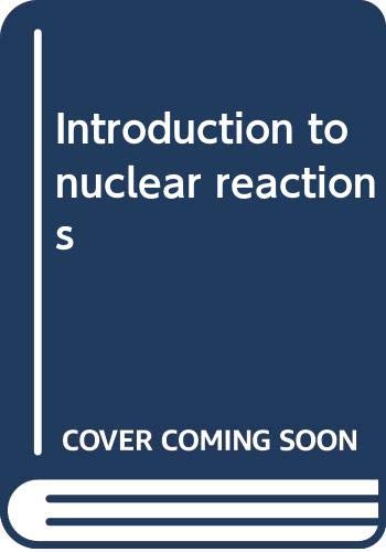 9780470264676: Introduction to nuclear reactions