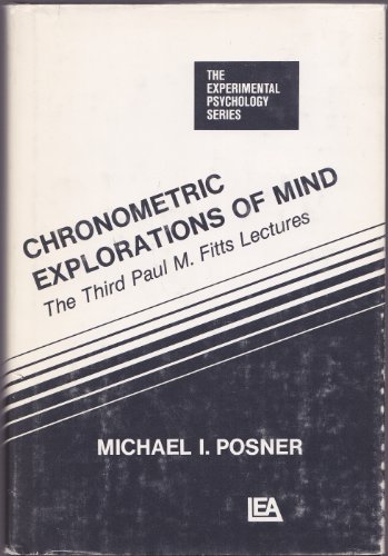 9780470264911: Chronometric Explorations of Mind (The experimental psychology series: Paul M. Fitts lectures)