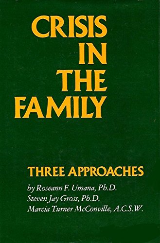 Crisis in the family: Three approaches (9780470265062) by Marcia B.; Gross Steven Jay Umana, Roseann F.; Cherney