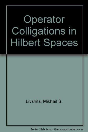 Stock image for Operator Colligations in Hilbert Spaces for sale by Anybook.com