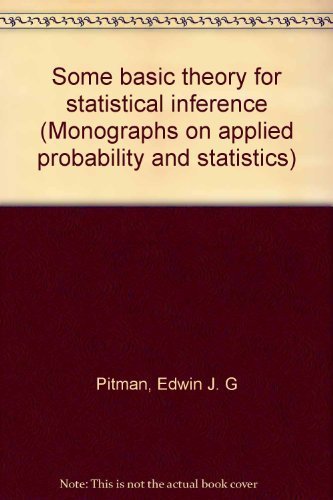 9780470265543: Some basic theory for statistical inference (Monographs on applied probability and statistics)