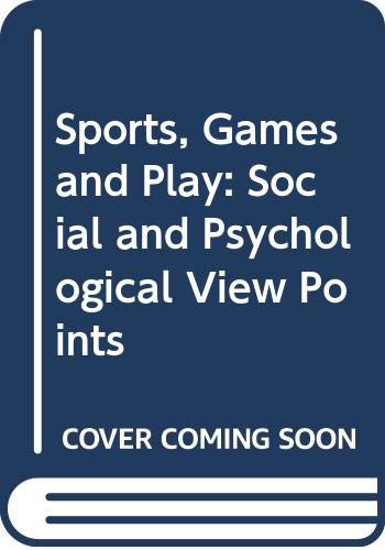 Stock image for Sports, Games and Play : Social and Psychological Viewpoints for sale by Better World Books