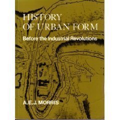 Stock image for History of Urban Form: Before the Industrial Revolutions for sale by ThriftBooks-Atlanta