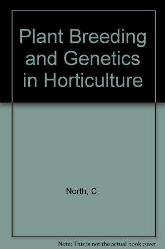 Beispielbild fr Plant Breeding and Genetics in Horticulture zum Verkauf von ThriftBooks-Atlanta