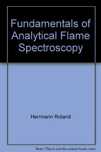 Stock image for Fundamentals of Analytical Flame Spectroscopy for sale by Rob the Book Man