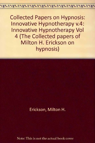 9780470267240: Innovative Hypnotherapy (v.4) (The Collected papers of Milton H. Erickson on hypnosis)