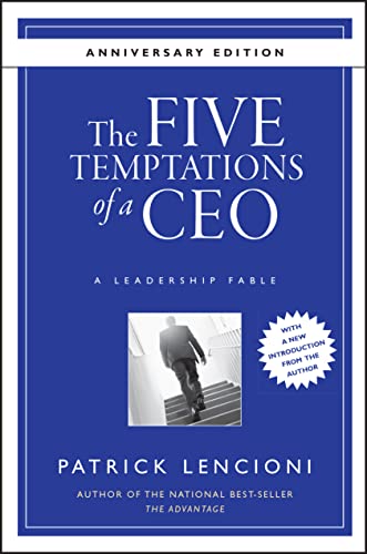 Imagen de archivo de The Five Temptations of a CEO, Anniversary Edition: A Leadership Fable a la venta por Goodwill