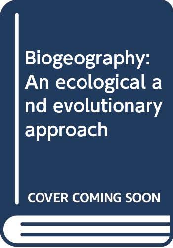 Stock image for Biogeography: An Ecological and Evolutionary Approach for sale by Wonder Book