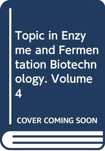 Stock image for Topic in Enzyme and Fermentation Biotechnology. Volume 4 for sale by PsychoBabel & Skoob Books