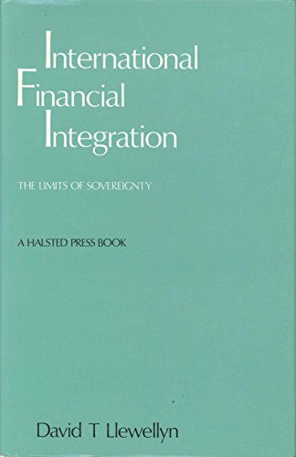 International Financial Integration: The Limits of Sovereignty (9780470269602) by David T. Llewellyn