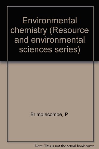 Beispielbild fr Environmental chemistry (Resource and environmental sciences series) zum Verkauf von ABC Books