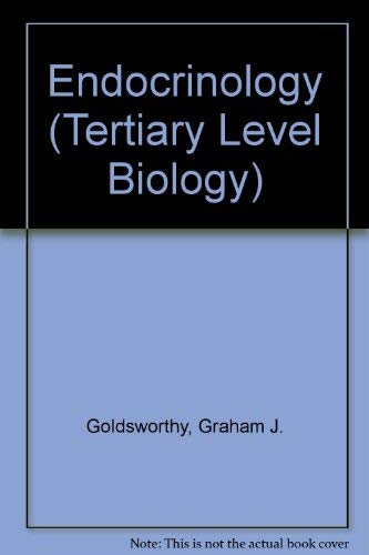 Endocrinology (Tertiary Level Biology) (9780470270349) by Goldsworthy, Graham J.; Robinson, John; Mordue, W.