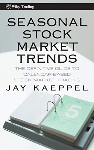 Stock image for Seasonal Stock Market Trends: The Definitive Guide to Calendar-Based Stock Market Trading for sale by Lakeside Books