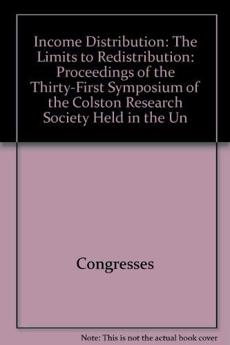 Income Distribution: the Limits to Redistribution.; Proceedings of the Thirty-first Symposium of ...