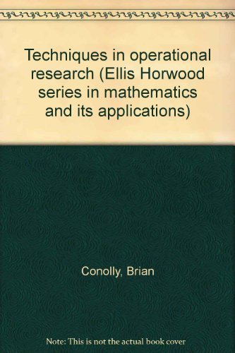 Techniques in Operational Research (Critical Reports on Applied Chemistry) (9780470271308) by Conolly, Brian