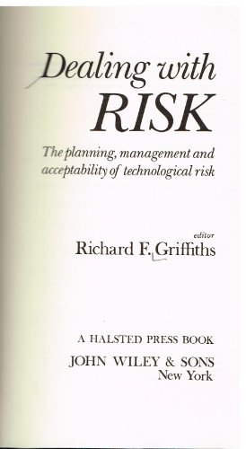 Beispielbild fr Dealing with Risk : The Planning Management and Acceptability of Technological Risk zum Verkauf von Better World Books