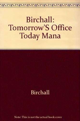 Tomorrow's Office Today: Managing Technological Change (9780470272367) by Birchall, D. W.