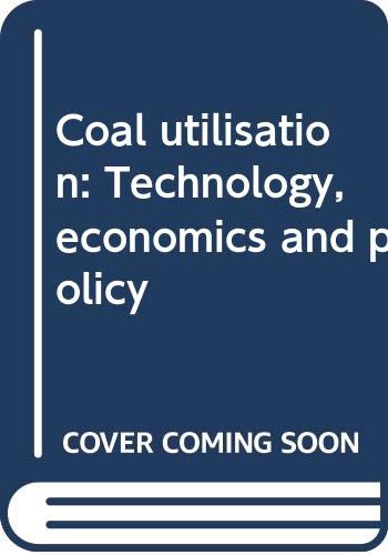 9780470272725: Title: Coal utilisation Technology economics and policy