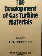 Stock image for THE DEVELOPMENT OF GAS TURBINE MATERIALS for sale by Neil Shillington: Bookdealer/Booksearch
