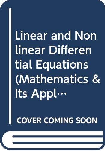 Imagen de archivo de Linear and Nonlinear Differential Equations.; (Ellis Horwood Series in Mathematics and Its Applications.) a la venta por J. HOOD, BOOKSELLERS,    ABAA/ILAB