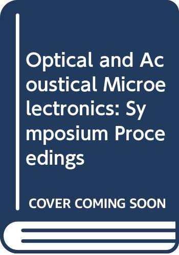 Imagen de archivo de Proceedings of the Symposium on Optical and Acoustical Micro Electronics. Polytechnic Press. Volume 23 a la venta por Zubal-Books, Since 1961