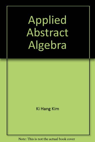 Stock image for APPLIED ABSTRACT ALGEBRA. for sale by de Wit Books