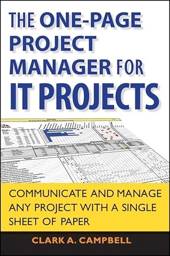 9780470275887: The One–Page Project Manager for IT Projects: Communicate and Manage Any Project With A Single Sheet of Paper