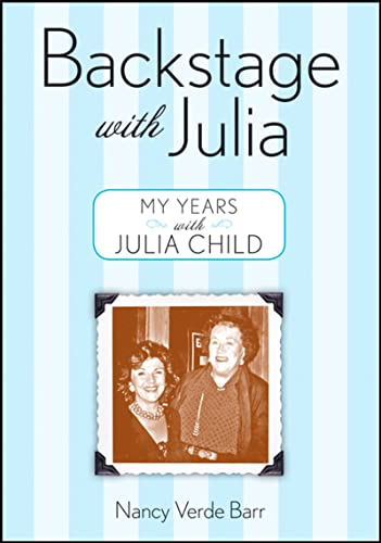 9780470276372: Backstage with Julia: My Years With Julia Child