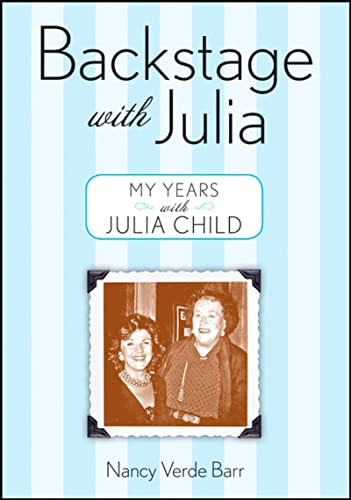 Stock image for Backstage with Julia : My Years with Julia Child for sale by Better World Books