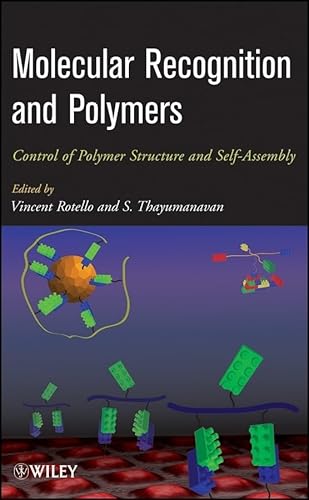 Imagen de archivo de Molecular Recognition and Polymers: Control of Polymer Structure and Self-Assembly a la venta por PsychoBabel & Skoob Books
