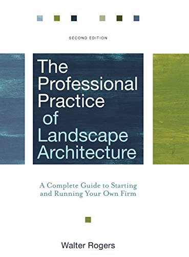 9780470278369: The Professional Practice of Landscape Architecture: A Complete Guide to Starting and Running Your Own Firm