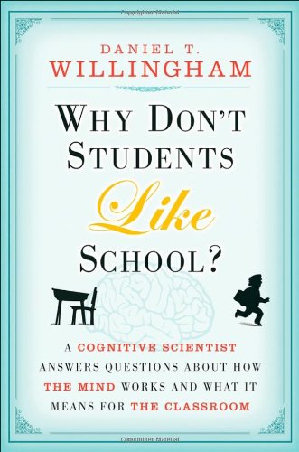 9780470279304: Why Don't Students Like School?: A Cognitive Scientist Answers Questions About How the Mind Works and What it Means for the Classroom