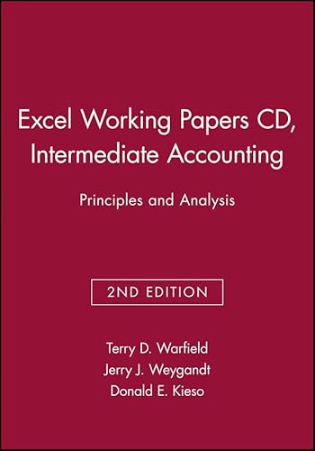 Excel Working Papers CD, Intermediate Accounting: Principles and Analysis (9780470279571) by Warfield, Terry D.; Weygandt, Jerry J.; Kieso, Donald E.