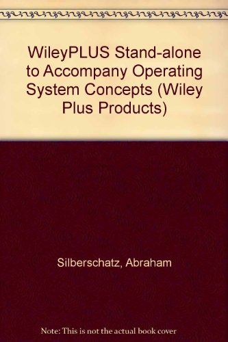 WileyPLUS Stand-alone to accompany Operating System Concepts (9780470280485) by Silberschatz, Abraham; Gagne, Greg; Galvin, Peter B.