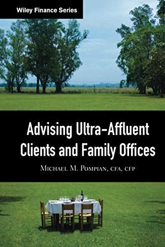 Imagen de archivo de Advising Ultra-Affluent Clients and Family Offices a la venta por Phatpocket Limited
