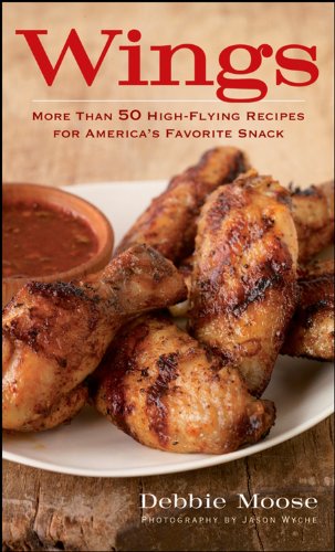 Beispielbild fr Wings: 50 High-Flying Recipes for America's Favorite Snack zum Verkauf von Wonder Book