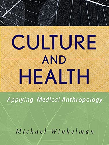 Imagen de archivo de Culture and Health: Applying Medical Anthropology a la venta por SecondSale