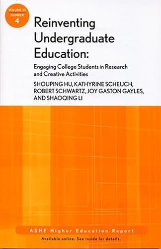 9780470283585: Reinventing Undergraduate Education: Engaging College Students in Research and Creative Activities: ASHE Higher Education Report (J–B ASHE Higher Education Report Series (AEHE))